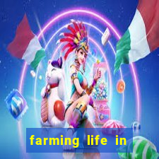 farming life in another world dublado